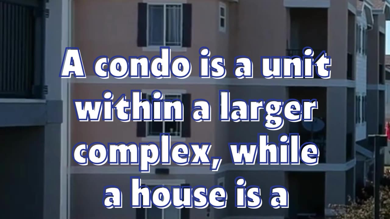 Condo or House?