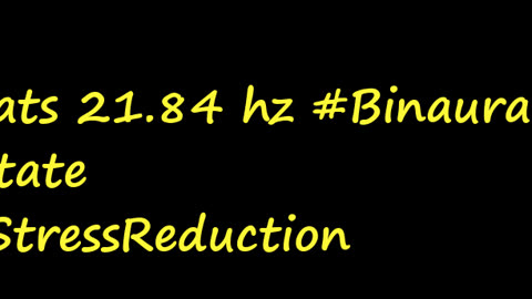 binaural_beats_21.84hz_BinauralSpiritual BinauralHarmony BinauralMindBody