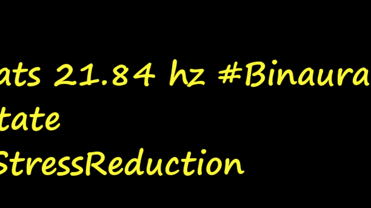 binaural_beats_21.84hz_BinauralSpiritual BinauralHarmony BinauralMindBody