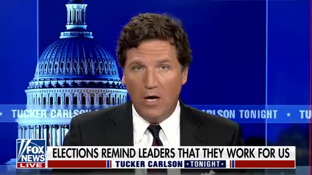 Tucker Carlson: Americans are using their ballots to punish our reckless and incompetent leaders