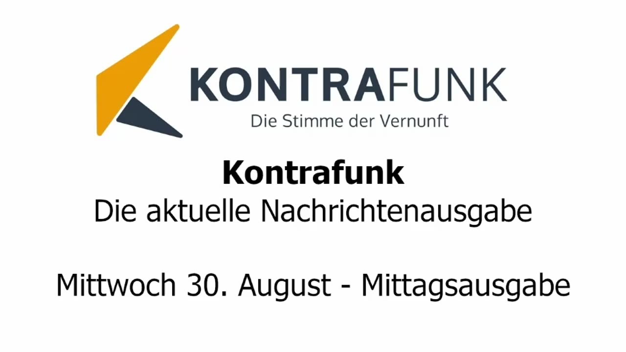 Kontrafunk - Die Aktuelle Nachrichtenausgabe - Mittwoch 30.08.2023 - Mittagsausgabe