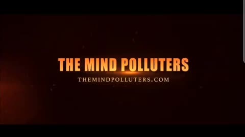 "MIND POLLUTERS" Documentary Trailer
