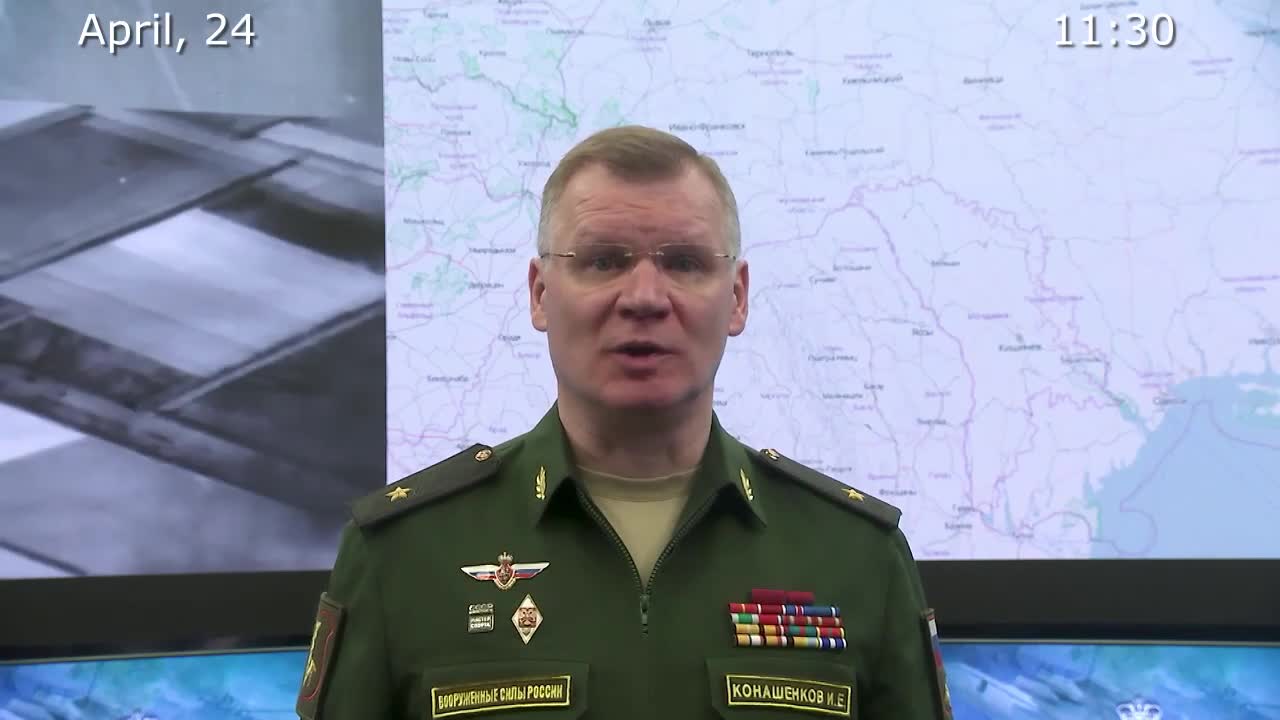 Briefing by Russian Defence Ministry, (April 24, 2022)