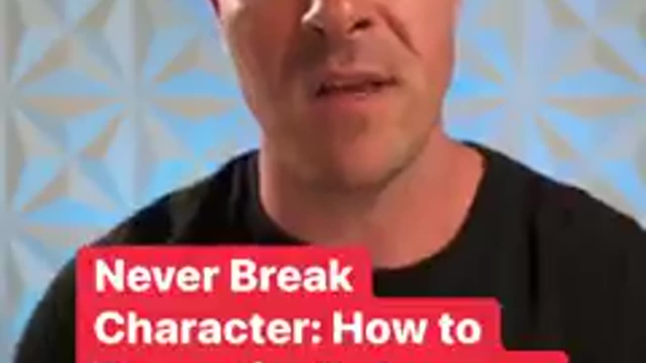 Marriage/relationship: Never break character (be the best you can be)