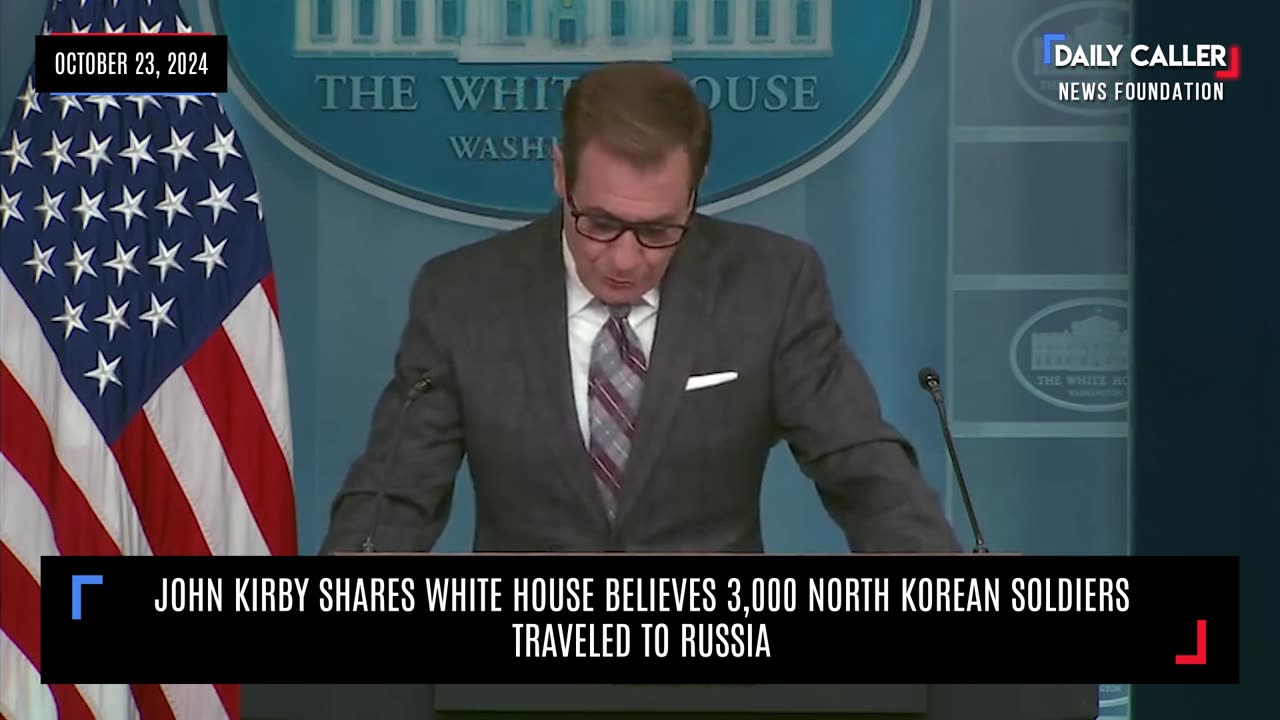 John Kirby Shares White House Believes 3,000 North Korean Soldiers Traveled to Russia