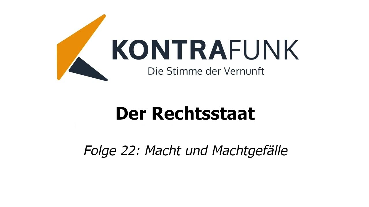 Der Rechtsstaat - Folge 22: Macht und Machtgefälle