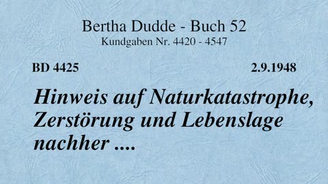 BD 4425 - HINWEIS AUF NATURKATASTROPHE, ZERSTÖRUNG UND LEBENSLAGE NACHHER ....