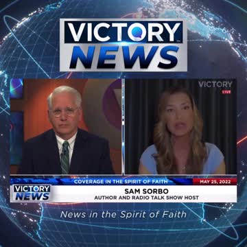 VICTORY News 5/25/22 - 11 a.m.CT: Children Are Valuable! (Sam Sorbo)
