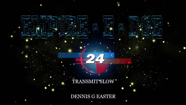 EMPIRE - E - DGE TRANSMIT SLOW