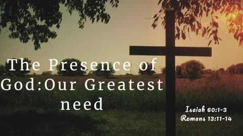 The Presence of God: Our Greatest Need. Part 5