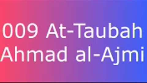 009 At-Taubah - Ahmad al-Ajmi