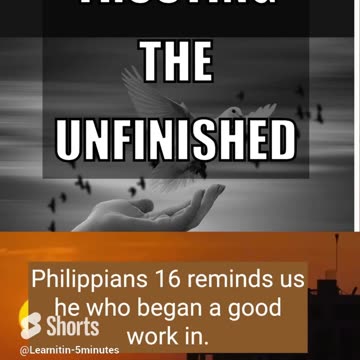 rusting the Unfinished: A Reflection on Philippians 1:6