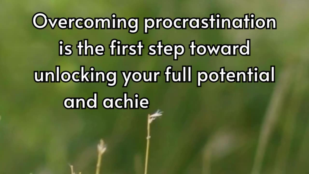 Overcoming Procrastination