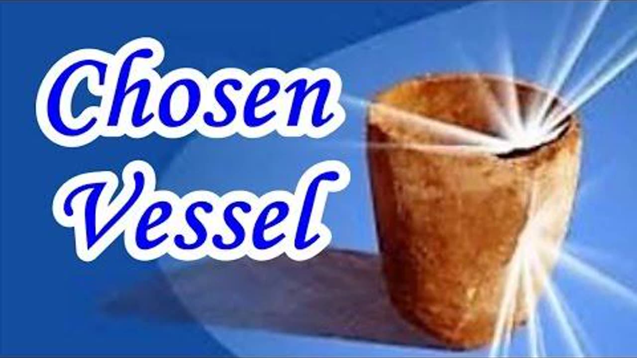 Choosen Vessel