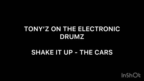 TONY’Z ON THE ELECTRONIC DRUMZ - SHAKE IT UP (THE CARS)