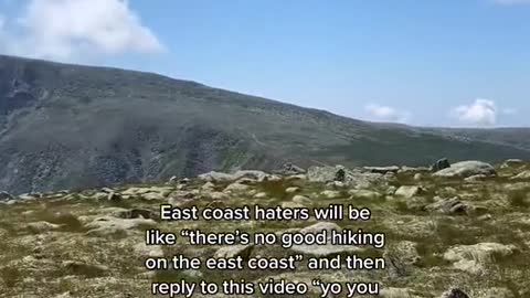 East coast haters will bel like "there's no good hiking on the east coast" and then