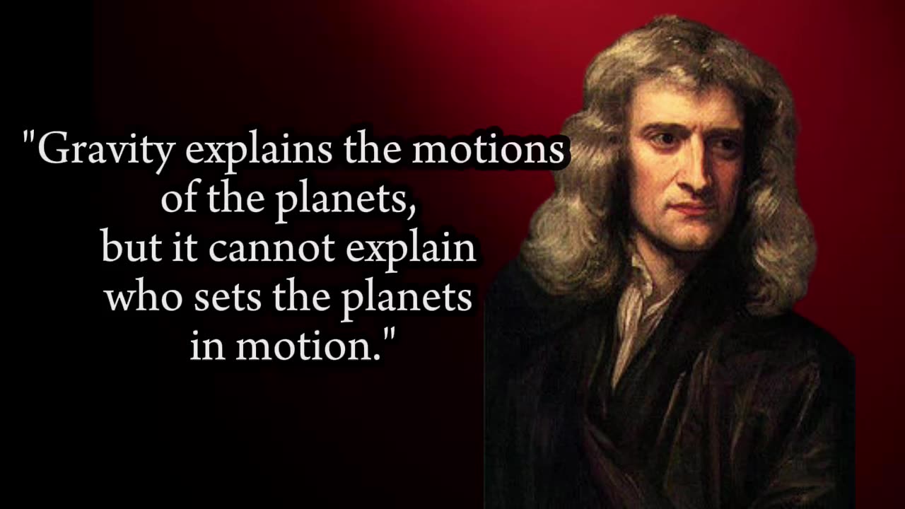 Quotes of Isaac newton that the ever listen before.