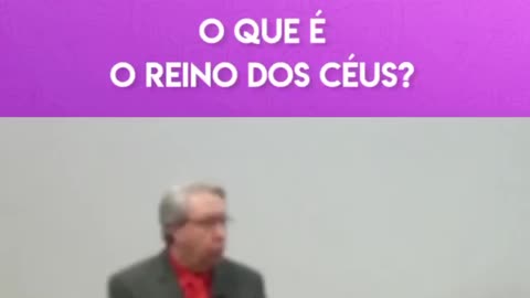 O que E o Reino dos Ceus...