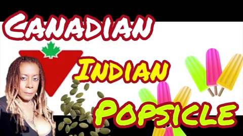 Canadian Indian Popsicle