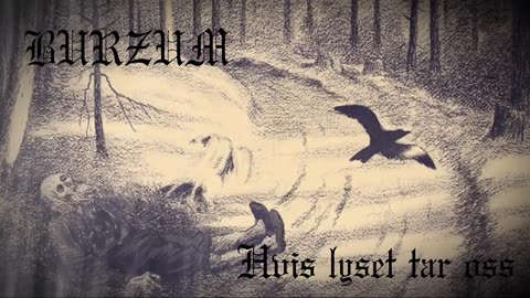 Burzum - Hvis Lyset Tar Oss #Remasterized2023