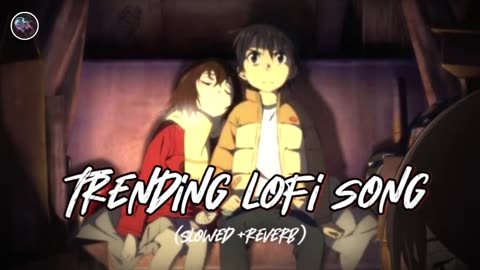 TRANDING LOFI SONG- Best Slowed lofi song 2024