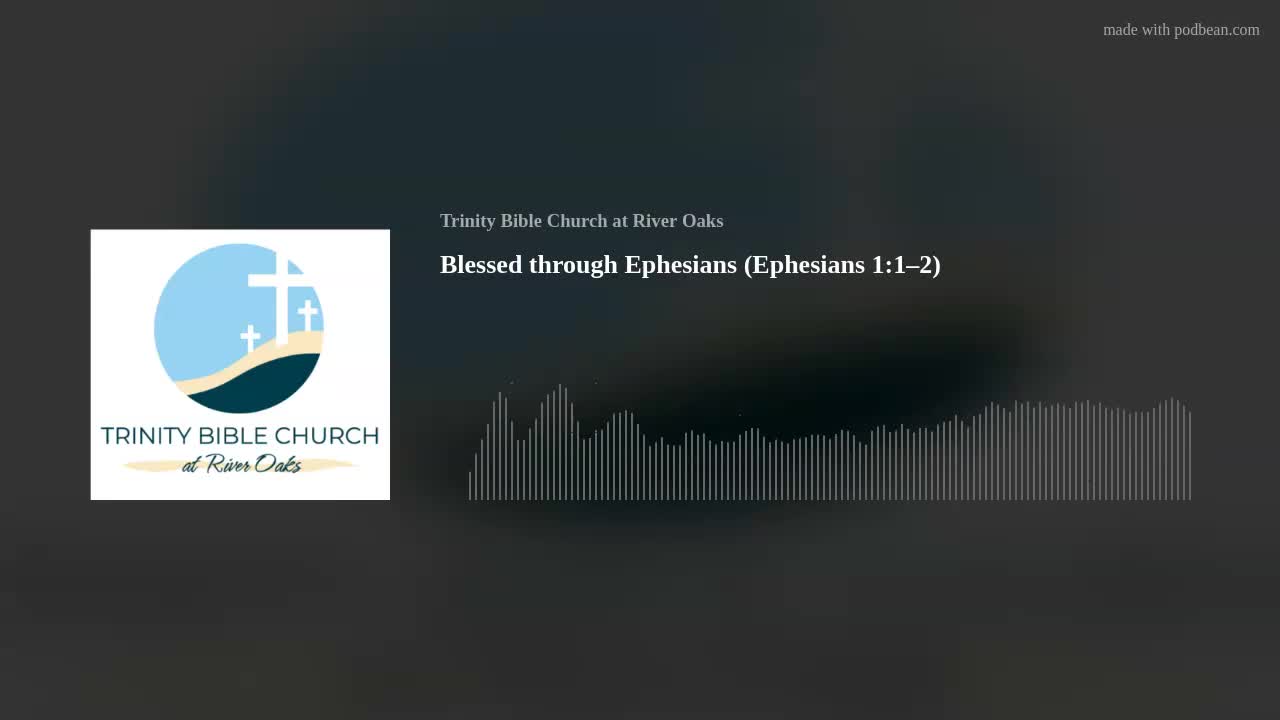 Blessed through Ephesians (Ephesians 1:1–2)