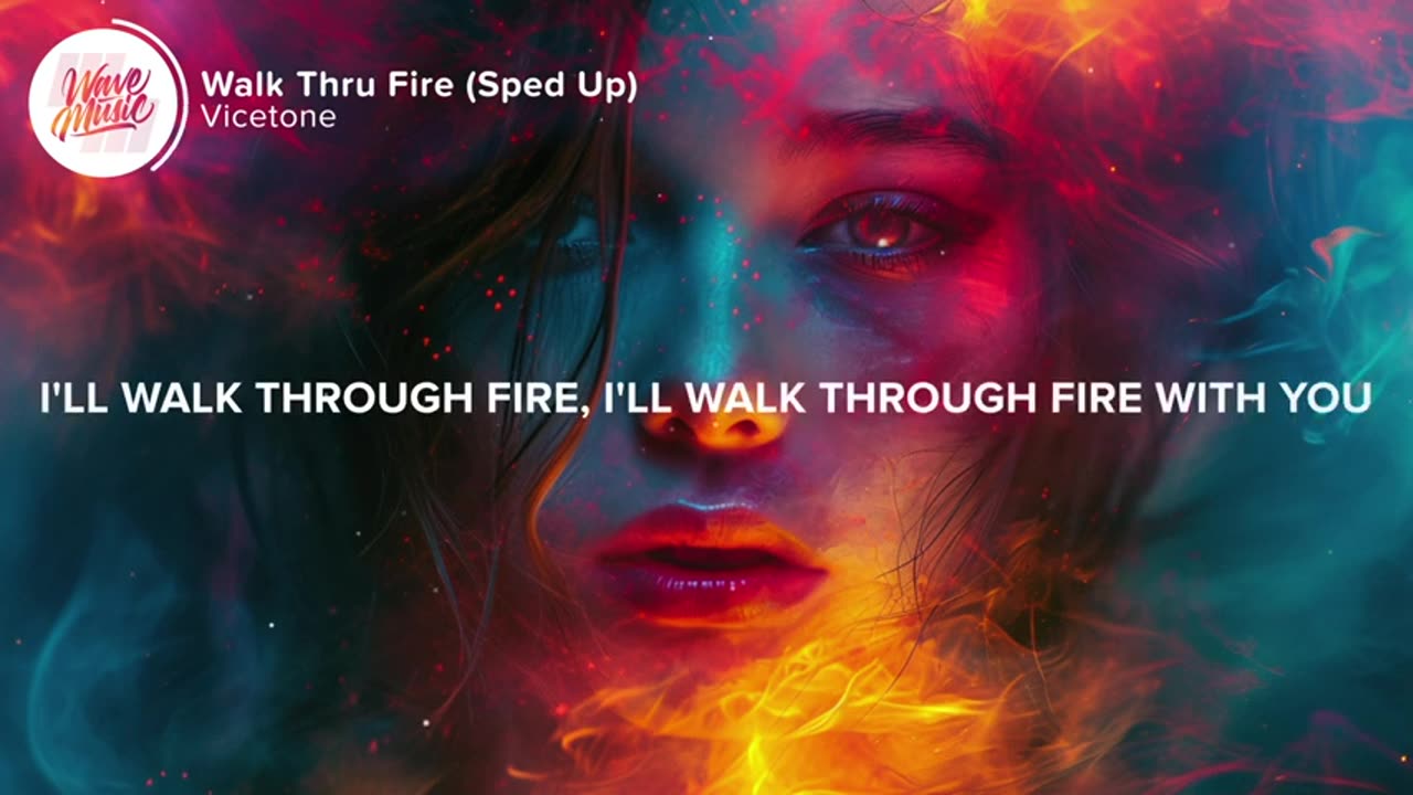 Vicetone - Walk Thru Fire (Sped Up - Lyrics)