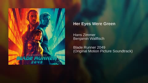 blade runner 2049 ~ her eyes were green