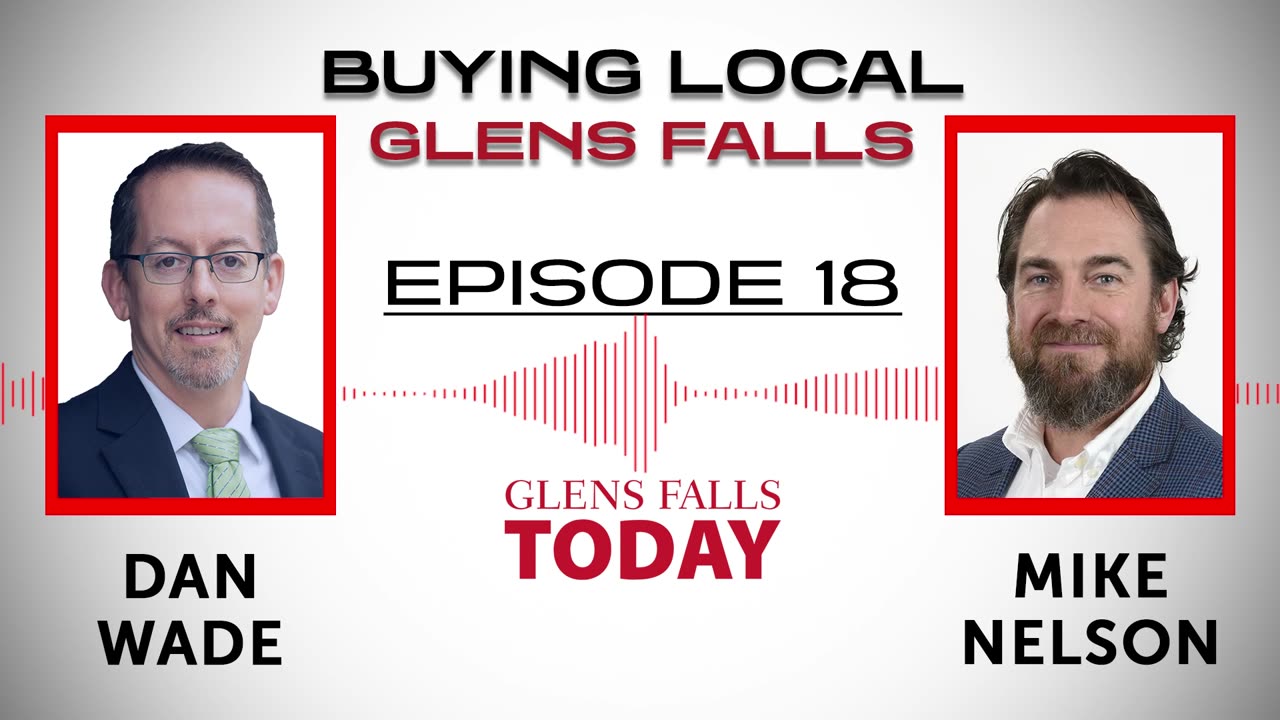 Buying Local Glens Falls - Episode 18: Dan Wade (Ianniello-Anderson P.C.)