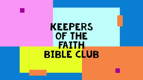 The Keepers of the Faith Bible Club - Children Session - 08/10/22