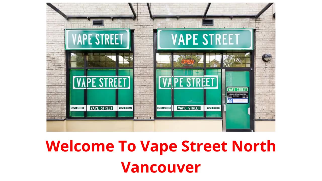 Vape Street : #1 Vape Shop in North Vancouver, BC