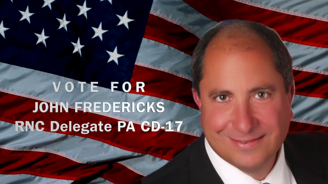 Vote John Fredericks For RNC Delegate PA CD-17