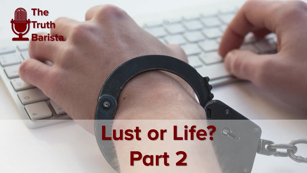 Lust or Life? Part 2