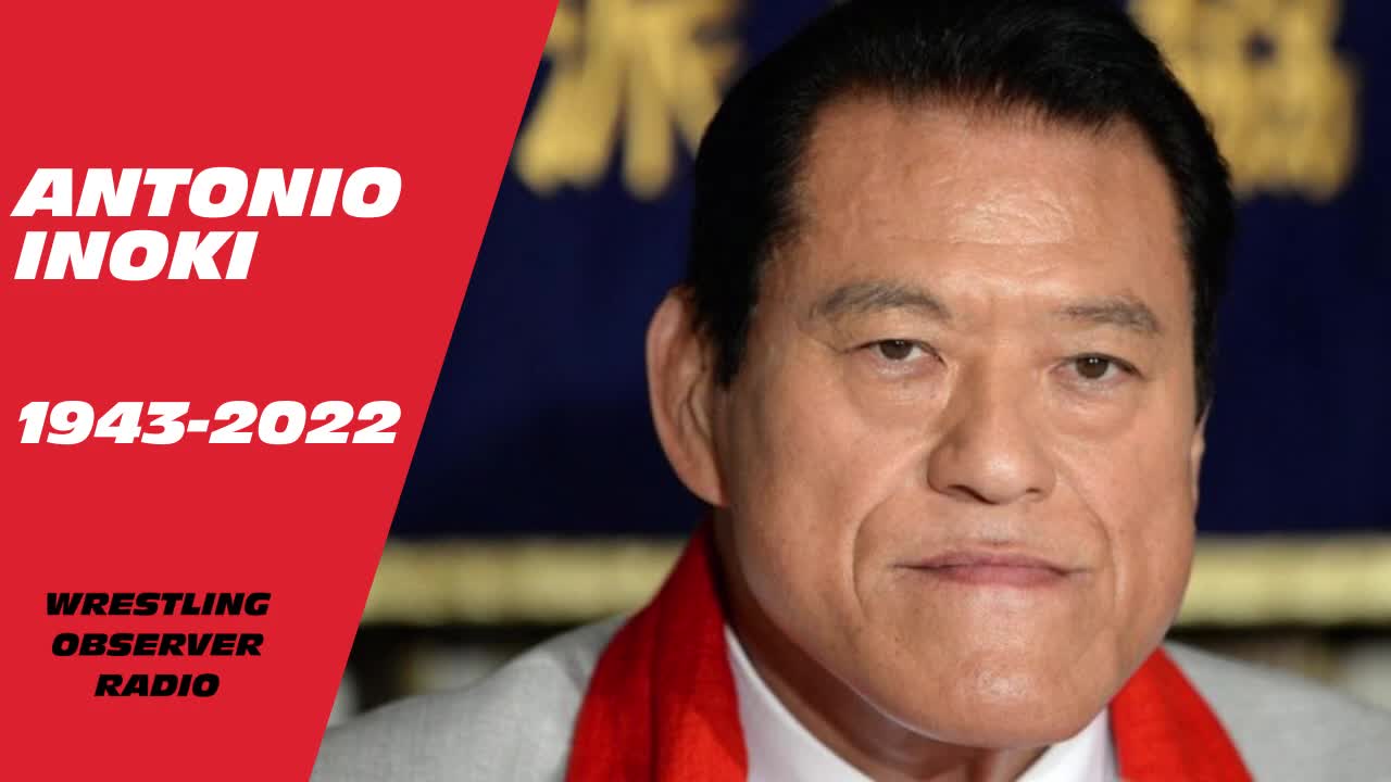 The career and legacy of Antonio Inoki: Wrestling Observer Radio