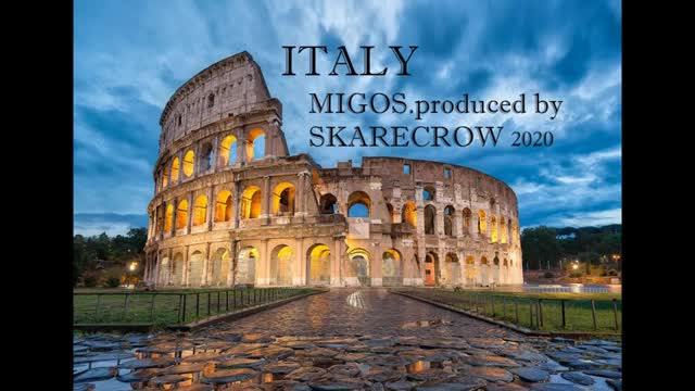 ITALY feat MIGOS produced by SKARECROW