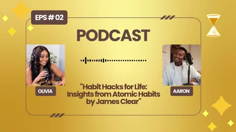 Habit Hacks for Life: Insights from Atomic Habits by James Clear