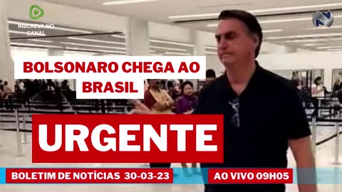 URGENTE BOLSONARO CHEGA AO BRASIL