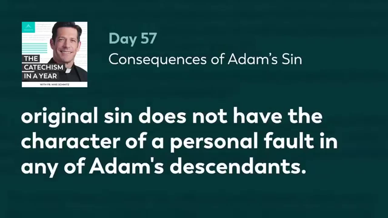 Day 57: Consequences of Adam’s Sin — The Catechism in a Year (with Fr. Mike Schmitz)