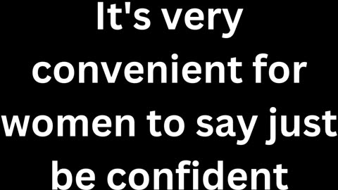 She says just be confident