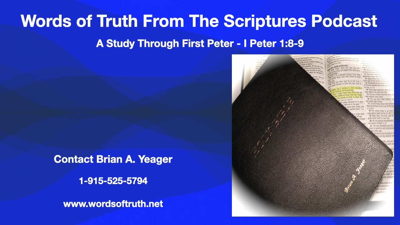 Studying Through First Peter - I Peter 1:8-9