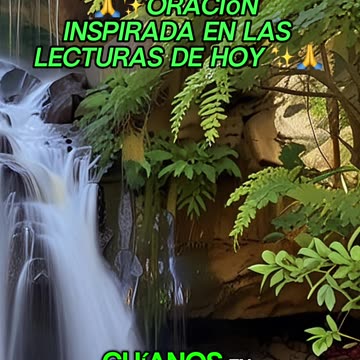 🙏✨Oración Inspirada en las Lecturas de Hoy ✨🙏