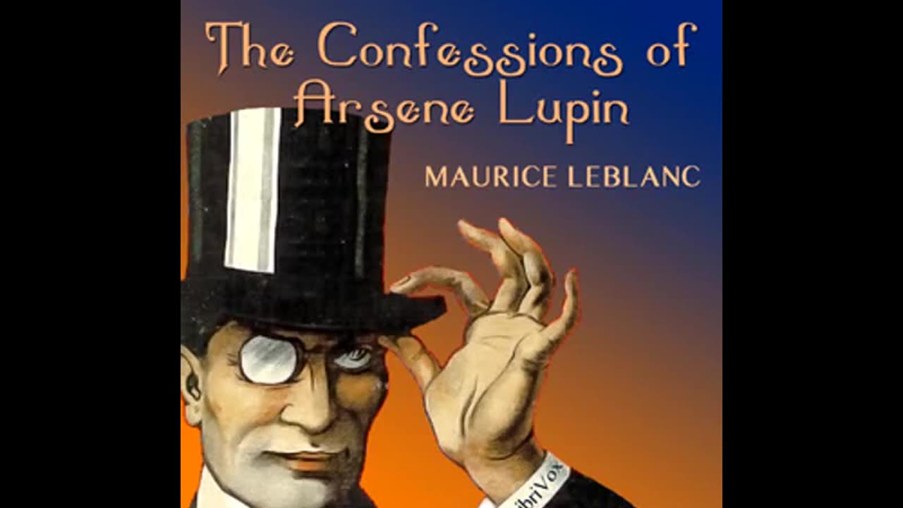 The Confessions Of Arsene Lupin Audio Book FULL By Maurice Leblanc