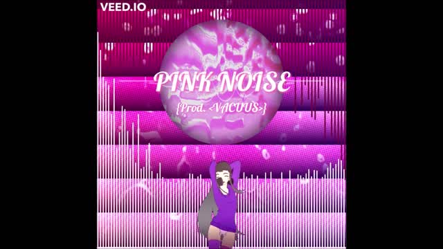 PinkNoise - {Prod. <VACUUS>}