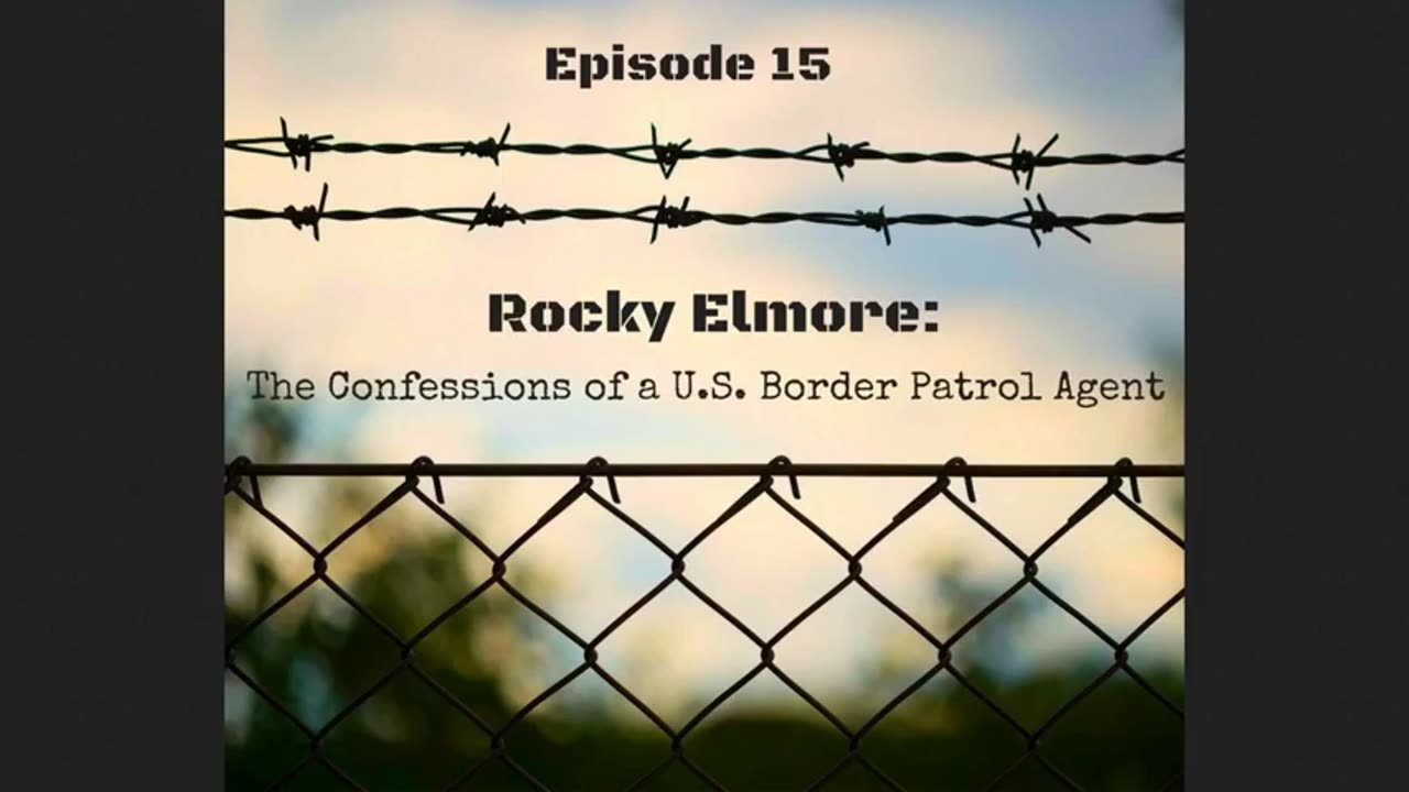 THE CONFESSIONS OF A US BORDER PATROL AGENT