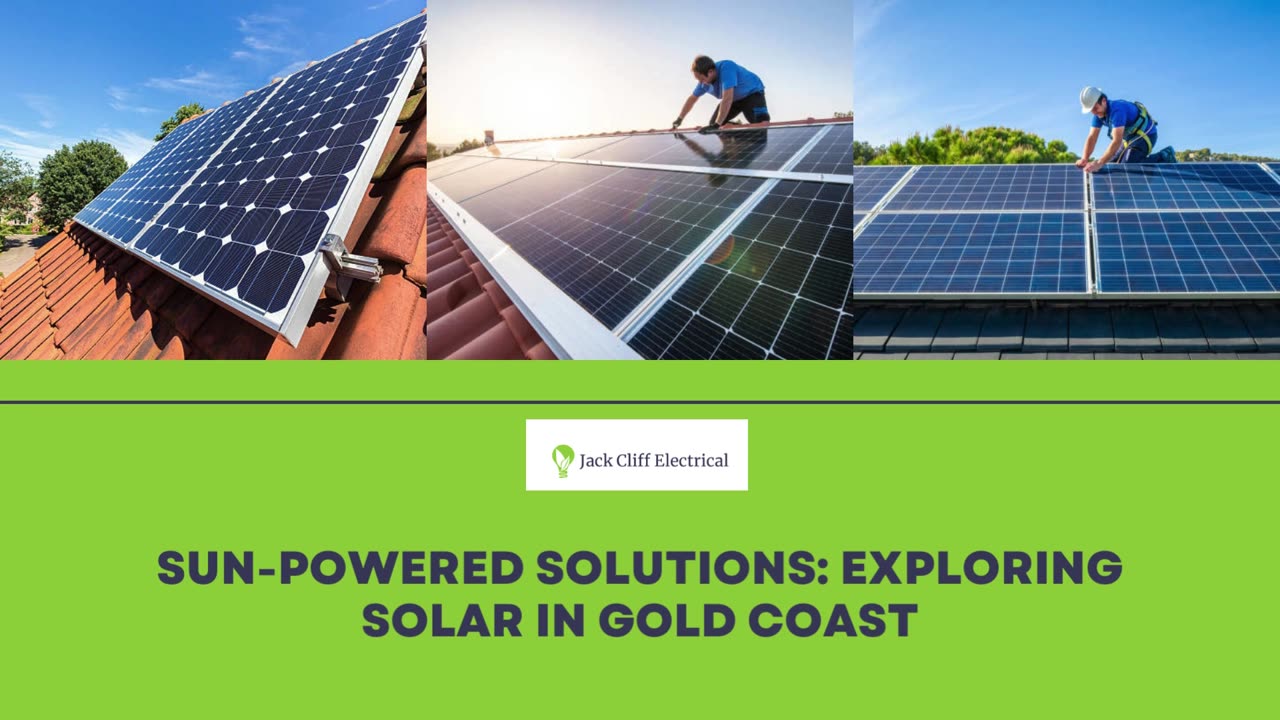 Sun-Powered Solutions: Exploring Solar in Gold Coast