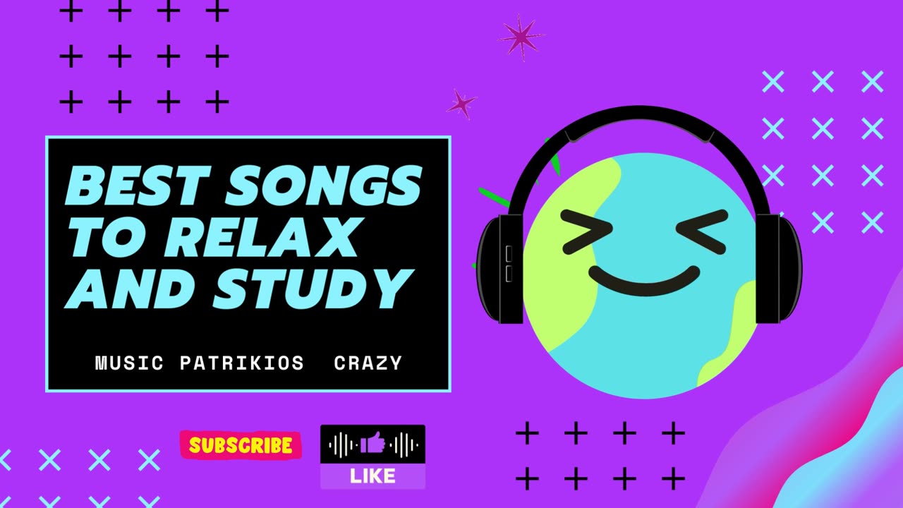 BEST SONGS TO RELAX AND STUDY