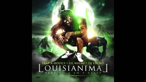 Lil Wayne - Louisianimal Vol. 3 I Am A Beast Mixtape