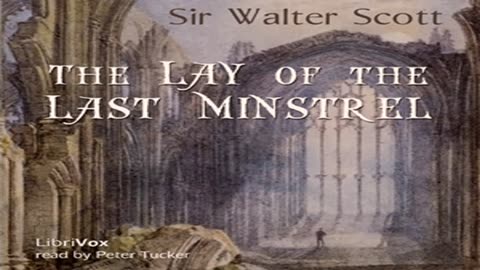 The Lay of the Last Minstrel by Sir Walter SCOTT read by Peter Tucker - Full Audio Book