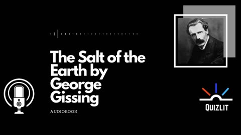 The Salt of the Earth by George Gissing - Short Story - Full Audiobook