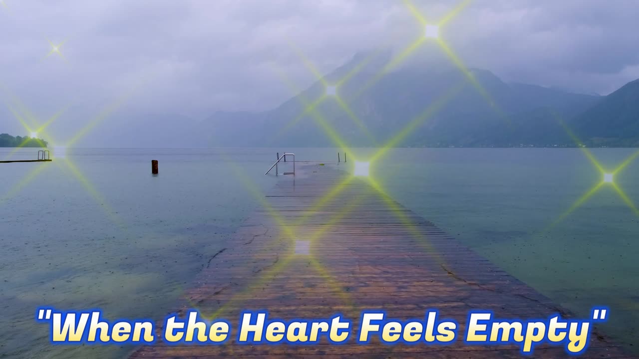 When the Heart Feels Empty